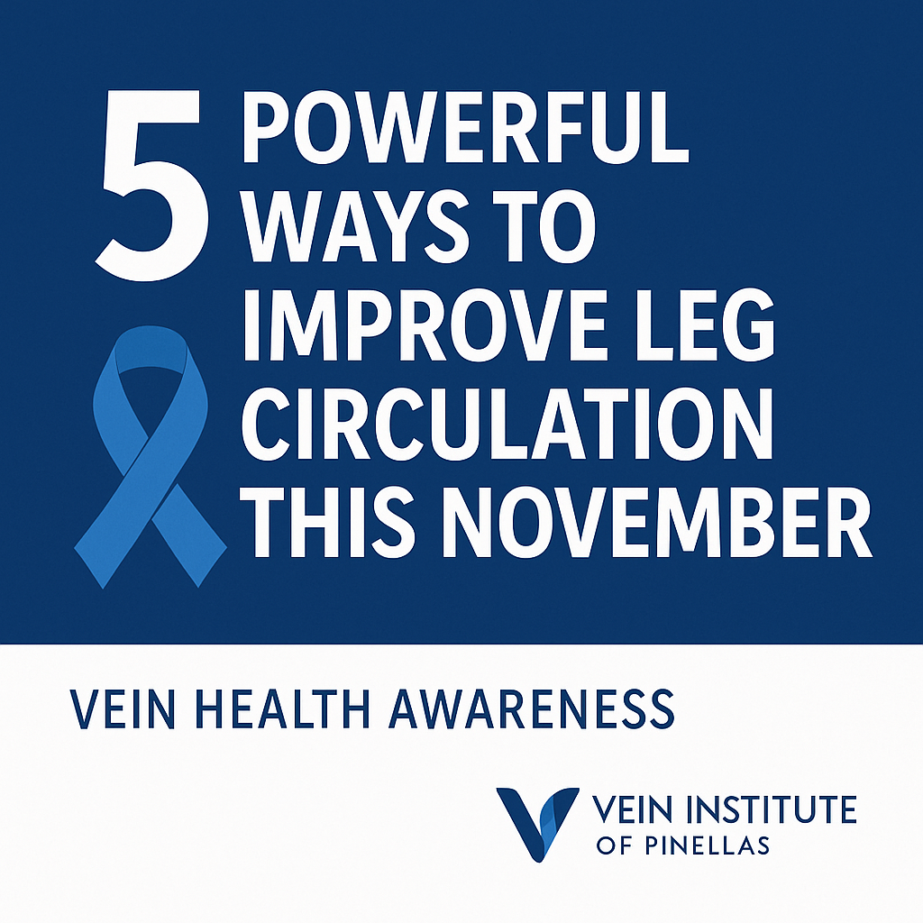 Improve Leg Circulation and Prevent Varicose Veins - 2025 2 Vein Institute of Pinellas